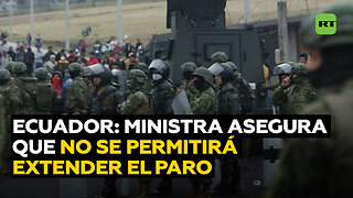 Ministra de Ecuador: No permitiremos que alarguen el paro