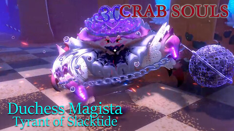 Crab Souls: Defeating Duchess Magista, Tyrant of Slacktide - Antoher Crab's Treausre