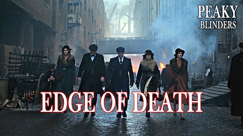 Thomas Shelby: Edge of Death | A Powerful Peaky Blinders Song