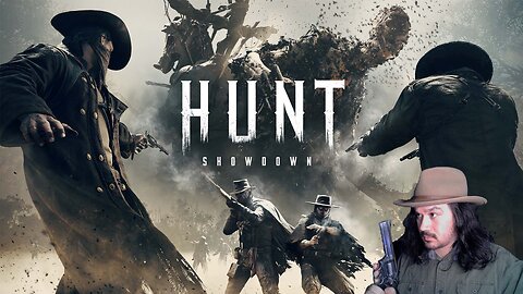 Hunt Showdown!