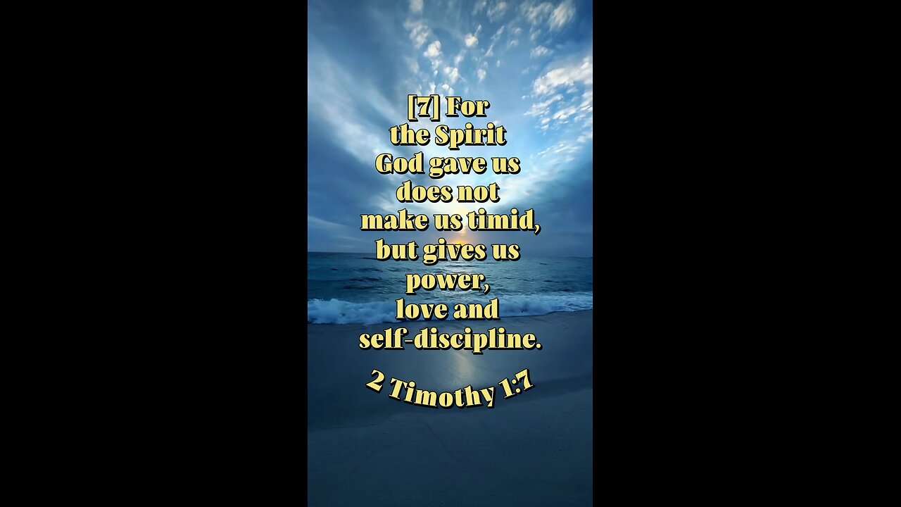 2 Timothy 1:7 (NIV)