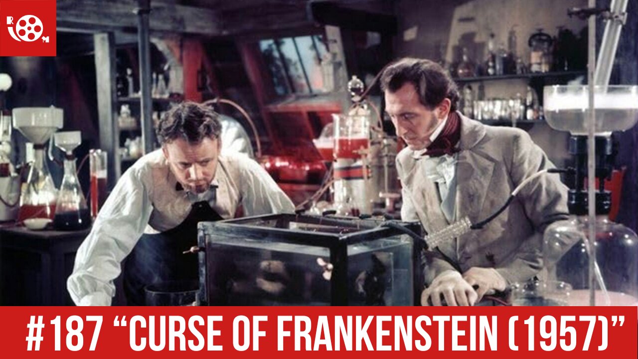 #187 "Curse of Frankenstein (1957)" Review