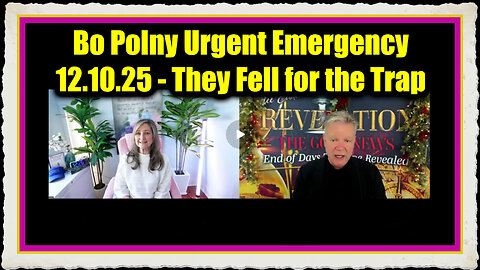 Bo Polny Urgent Emergency 12.10.25 - They Fell for the Trap