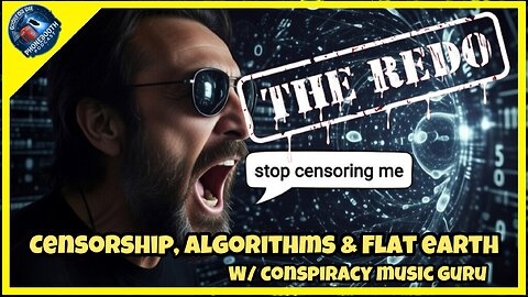 Ep. 131 - “Censorship, Algorithms & Flat Earth” w/ Conspiracy Music Guru
