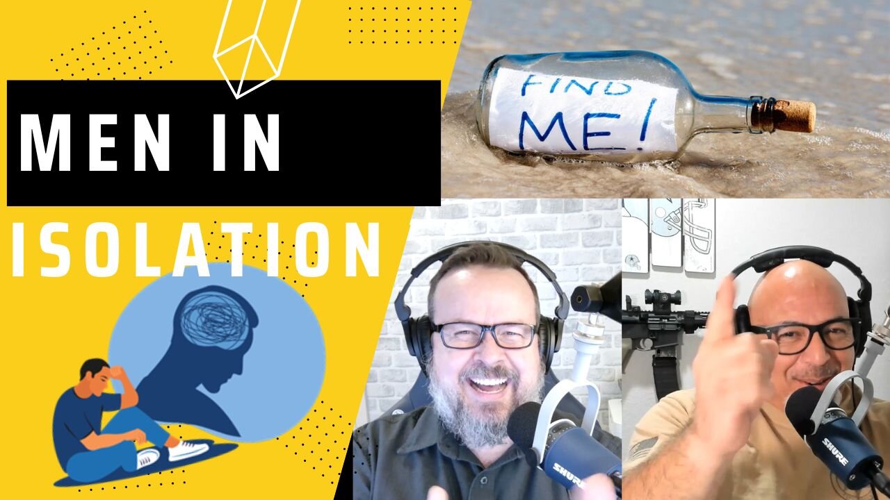 Episode 134 – Men in Isolation