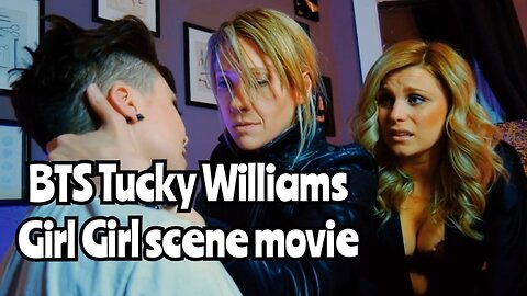 BTS Tucky Williams girl girl scene