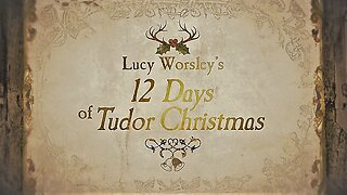 Lucy Worsley's 12 Days of Tudor Christmas