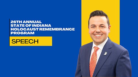 26th Annual State of Indiana Holocaust Remembrance Program Speech