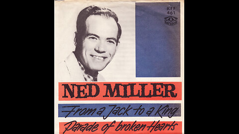 Ned Miller --- From A Jack To A King