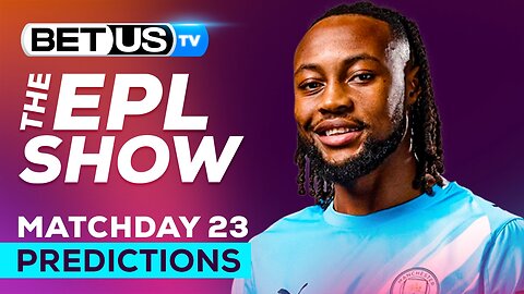 Premier League Picks Matchday 23 | Soccer Predictions & Betting Analysis