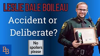 Leslie Dale Boileau: Accident or Deliberate?