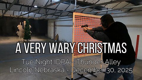 Thunder Alley IDPA - A Very Wary Christmas - 12/30/25