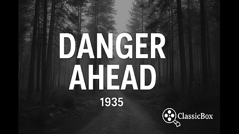 Danger Ahead (1935) - Crime Mystery Adventure | Full Movie | Starring Lawrence Gray