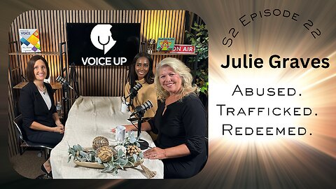 Abused. Trafficked. Redeemed. Julie Graves Powerful Story S2 E22