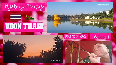Udon Thani - Regional Thailand - Mystery Montage Vlog - December 2025 - Volume 1 - #northernisaan TV