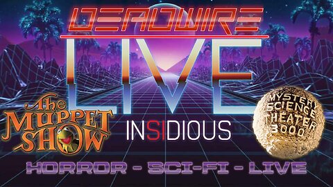 Dead Wire Live! Stream #102 - MST3K, He-man and More !