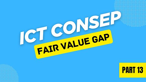 MEMAHAMI_FAIR_VALUE_GAP✅_ICT_CONSEP