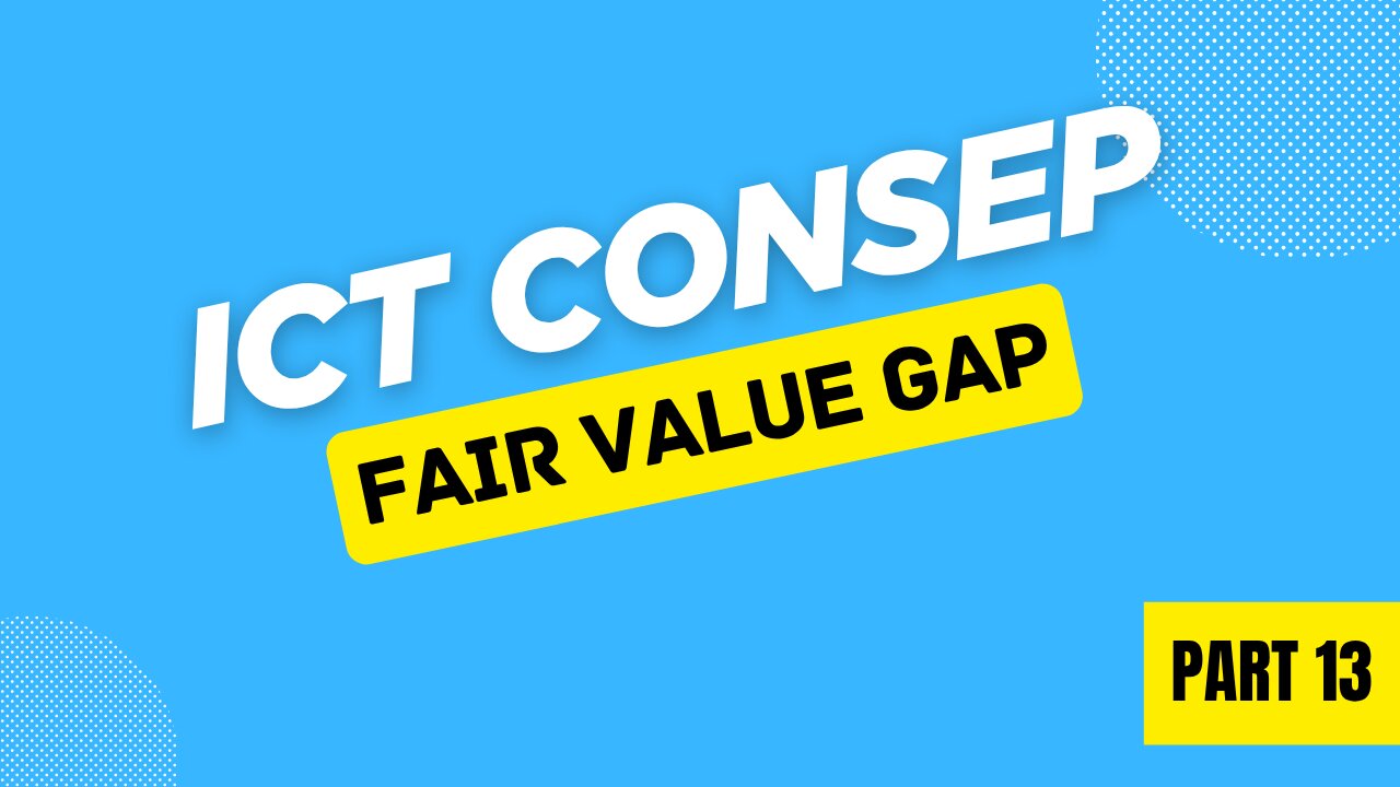 MEMAHAMI_FAIR_VALUE_GAP✅_ICT_CONSEP
