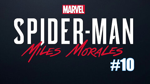 Marvel's Spider-Man: Miles Morales Part 10
