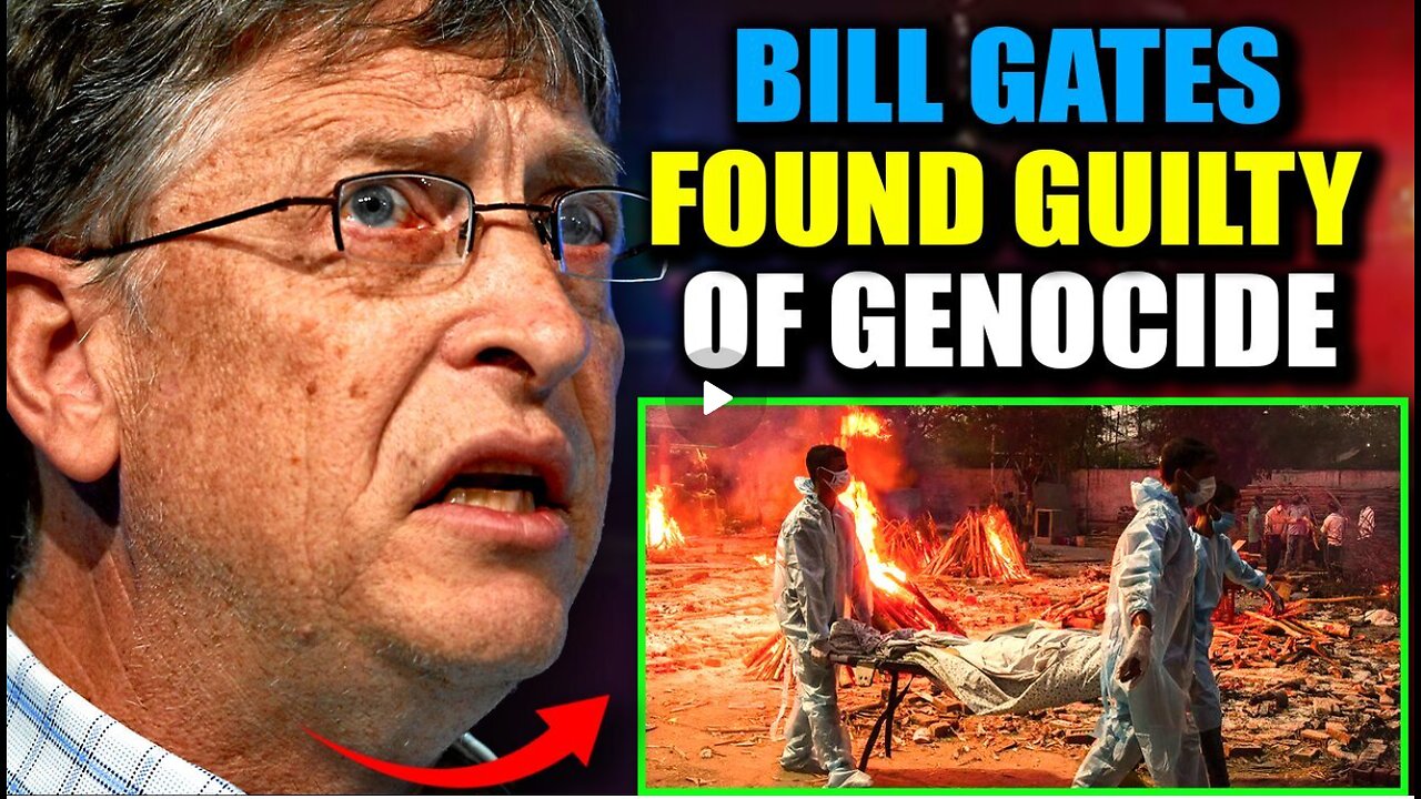 Indian Prosecutors Working to Arrest Bill Gates for 'Crimes Against Humanity' During Pandemic.