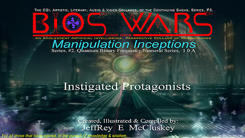 BIOS WARS, Instigated Protagonists, Series 2, Manipulation Inceptions, Chapter 1 of 10
