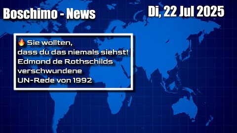 Boschimo News - Edmond de Rothschild - UNCED-Rede von 1992 - 22.o7.2025 AAM