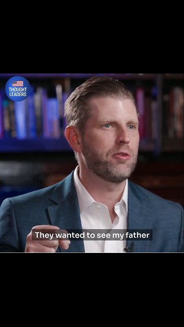 Eric Trump: "They try and literally & figuratively kill you in every aspect..."