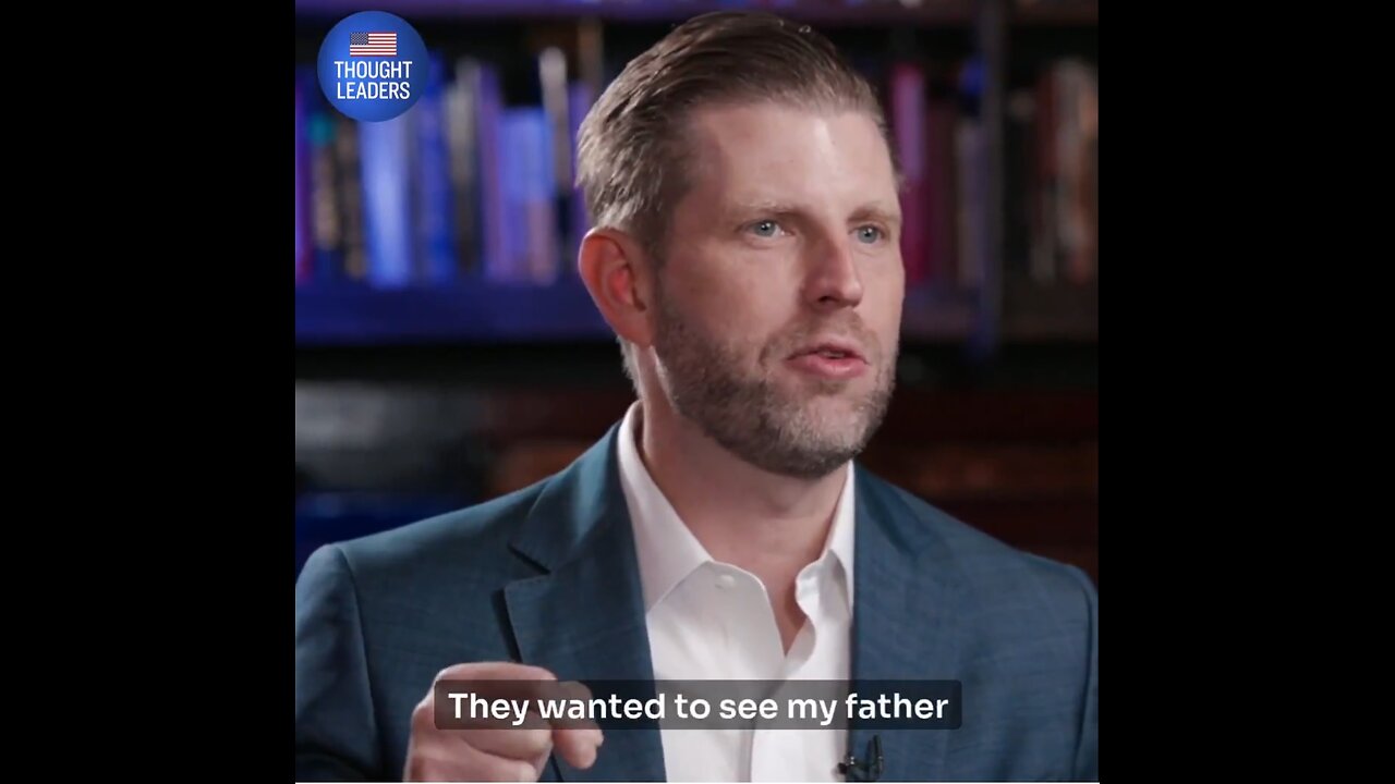 Eric Trump: "They try and literally & figuratively kill you in every aspect..."