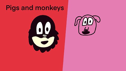 Pigs and monkeys