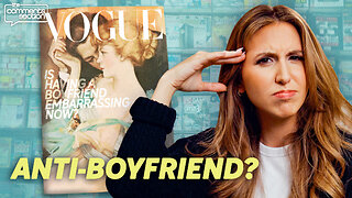No, Vogue, Having a Boyfriend Is NOT Embarrassing
