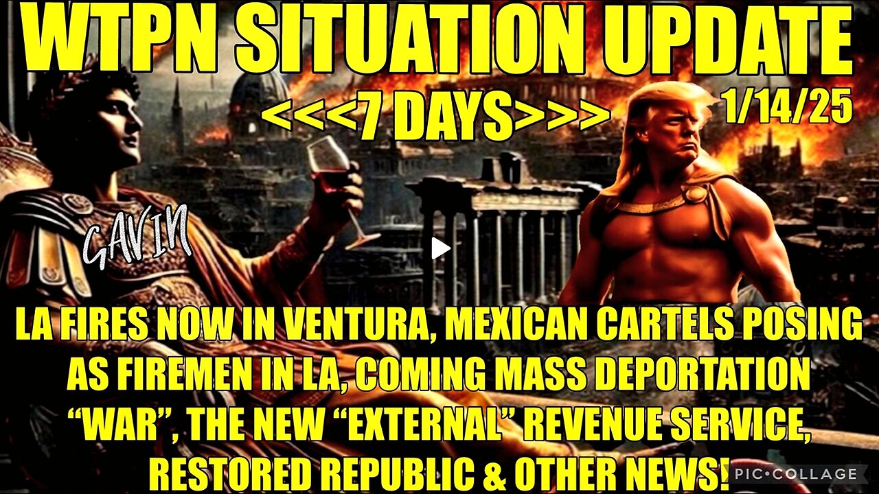 WTPN SIT/UP LA fires spread to Ventura, Mexican cartels, 7 Days, External Revenue Service & more.