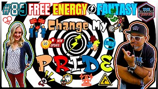 The Flat Out Truth #89 - FREE ENERGY = FANTASY