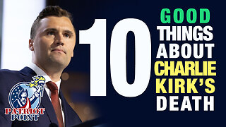 10 Good Things About Charlie Kirk's Death