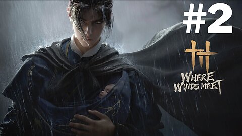 Where Winds Meet Part 2