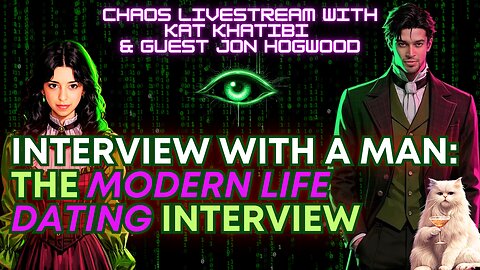 Interview with a Man: The Modern Life Dating Interview - Kat Khatibi & Jon Hogwood