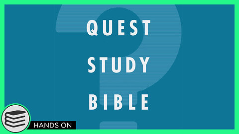 Aspiring Apologists Have Another Option: Quest Study Bible [ Hands On ]
