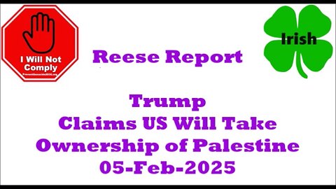 Trump Claims US Will Take Ownership of Palestine 05-Feb-2025