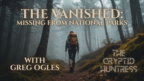 THE VANISHED: REMOTE VIEWING MISSING PERSONS CASES WITH GREG OGLES