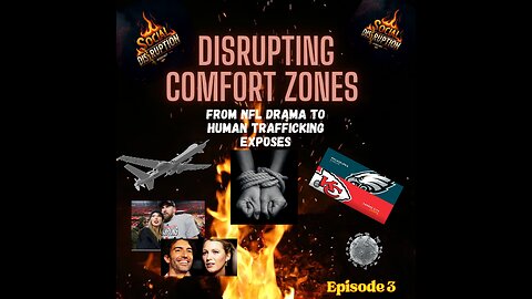 "Disrupting Comfort Zones: From NFL Drama to Human Trafficking Exposés"