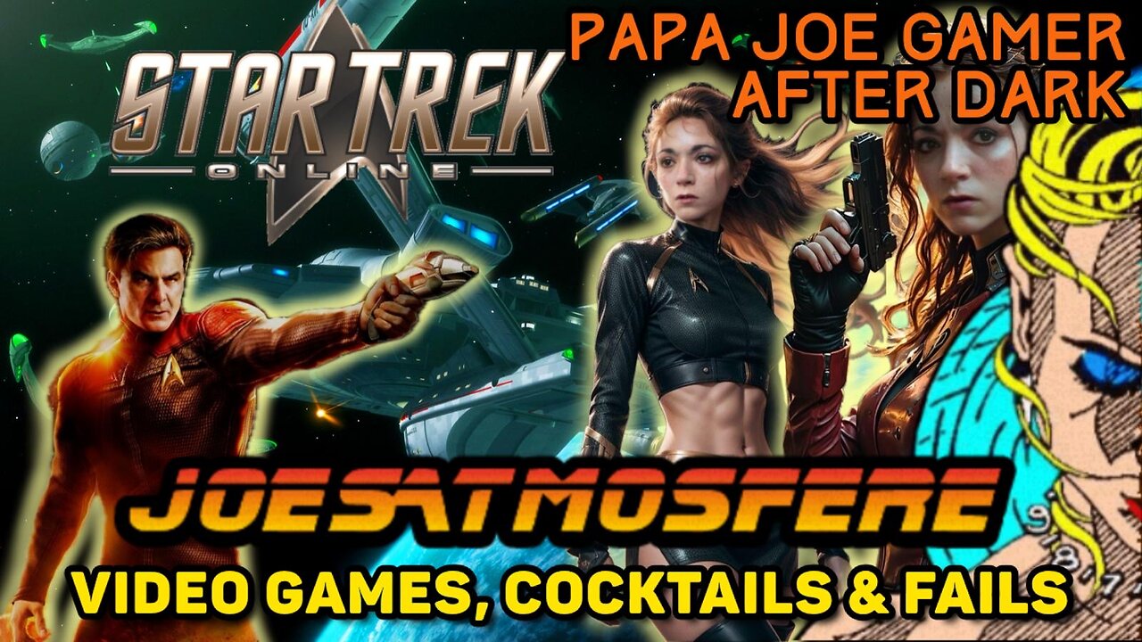 Papa Joe Gamer After Dark: Star Trek Online, Cocktails & Fails!