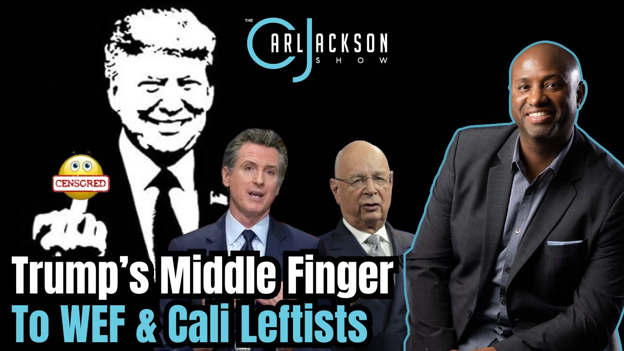 Trump’s Middle Finger To WEF & Cali Leftists