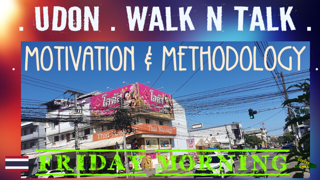 Udon Thani Thailand - Walk N Talk - About My Social Media Content - Motivation & Methodology #isan