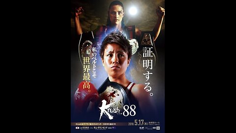 K -1 Krush 88 - May 17 2018 - Korakuen Hall, Tokyo INCOMPLETE