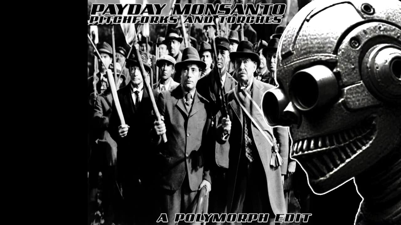 PAYDAY MONSANTO - PITCHFORKS AND TORCHES (POLYMORPH EDIT)