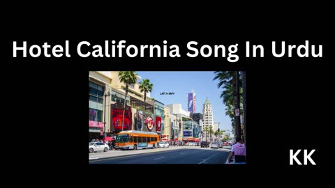 Hotel California Song In The Urdu Language - Pakistan