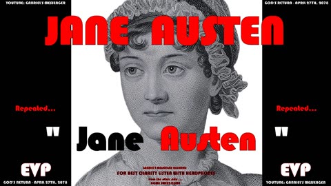 EVP Novelist Jane Austen Stating Her Name On The Other Side Of The Veil Afterlife Communication