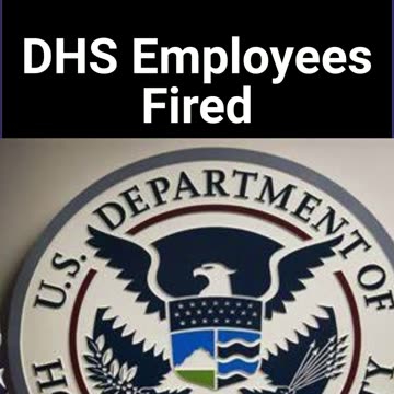 DHS Employees Fired