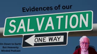Does the Bible give us Evidences of our Salvation? It sure does