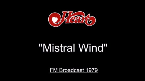 Heart - Mistral Wind (Live in Boston, Massachusetts January 27, 1979) FM Broadcast