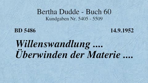 BD 5486 - WILLENSWANDLUNG .... ÜBERWINDEN DER MATERIE ....